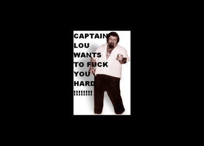 Captain Lou Wants to ...