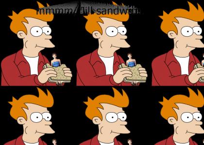 Fry eats a Jill Sandwich