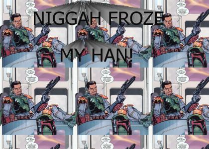 Boba Fett = Niggah?!