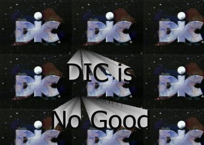 DIC is No Good