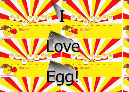 I Love Egg!