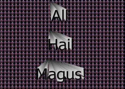 All Hail Magus!(fixed?)