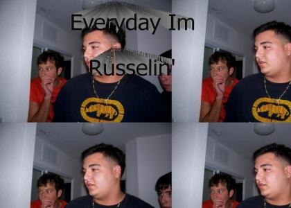 Everyday Im Russellin'