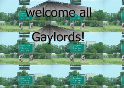 Welcome to the "Gaylord Center"