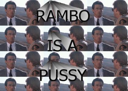 Rambo is a Pussy