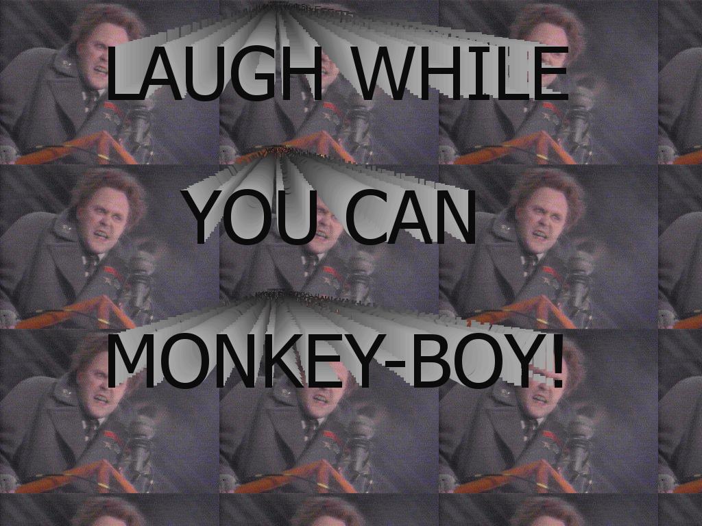 laughwhileyoucanmonkeyboy