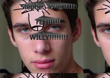 Stephen Loves Teh Willy