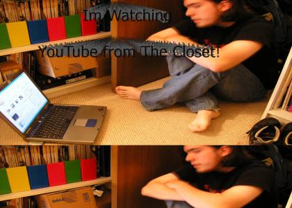 Watching YouTube from the Closet