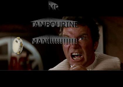 MR. TAMBOURINE MAN!!!!!!!!!!!!!!!!!