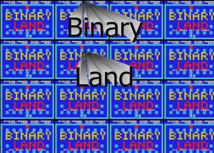 Binary Land!