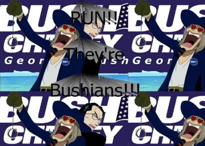 It's the Bushians!!!