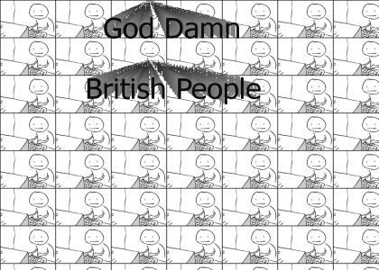 God Damned British People