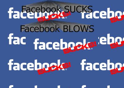 FACEBOOK SUCKS