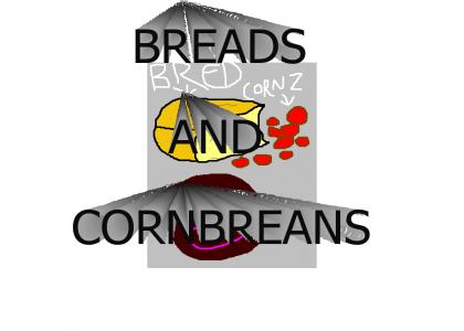 BREADS AND BEANCORN