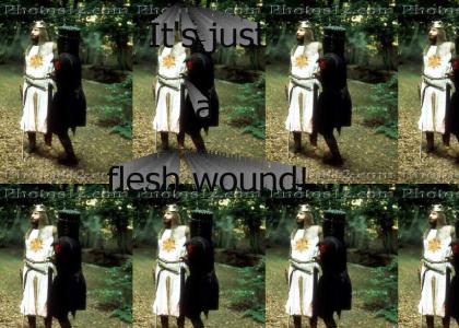 It's just a flesh wound.