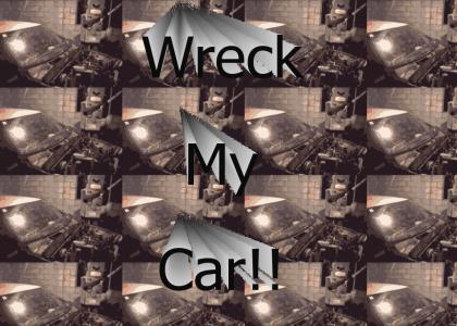 Wreck My Car