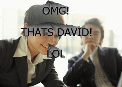 Thats David!