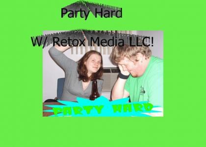 PARTY HARD WITH RETOX MEDIA LLC!