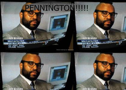 PENNINGTON!!!!!