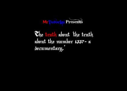 The Truth about 'the truth about the number 1337'