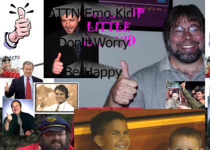 ATTN Little Emo Kid: Be Happy :-)