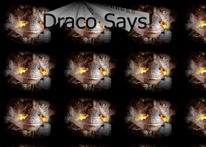 Draco says