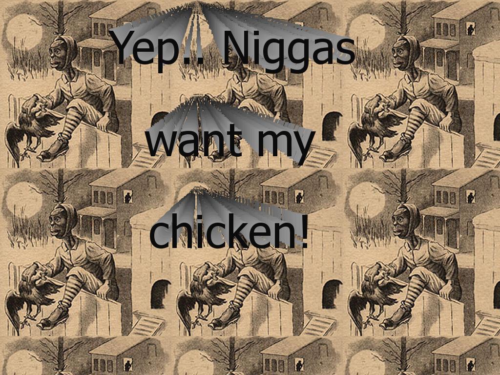 niggaswantmychicken