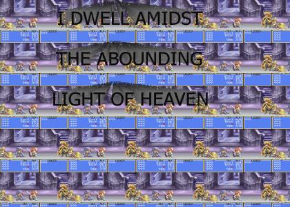I dwell amidst the abounding light of heaven!