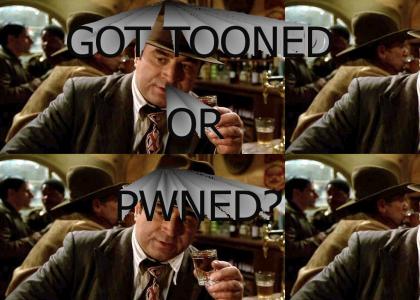 GOT TOONED OR PWNED?