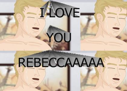 I Love You, Rebecca