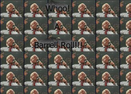 Whoo A Barrell Roll!