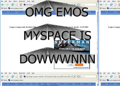 ZOMG EMO'S MYSPACE IS DOWN!!!