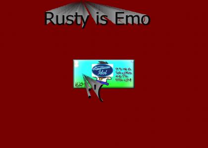 Rusty is emo