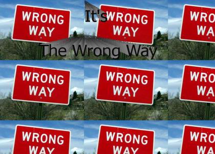 The Wrong Way