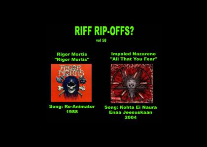 Riff Rip-Offs Vol 58 (Rigor Mortis v. Impaled Nazarene)