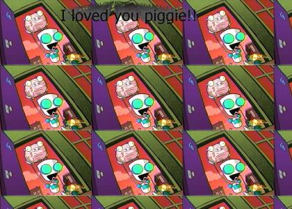 I loved you piggie!