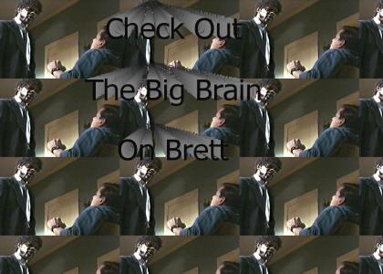Check out the big brain on Brett