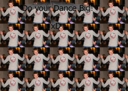 Big, do your dance!