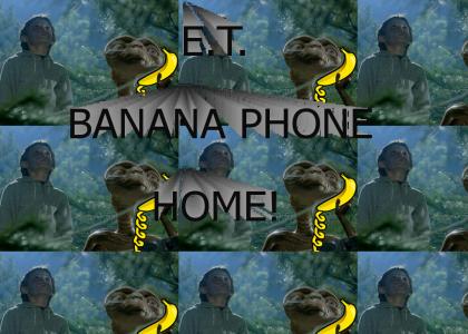 E.T. Banana Phone Home!