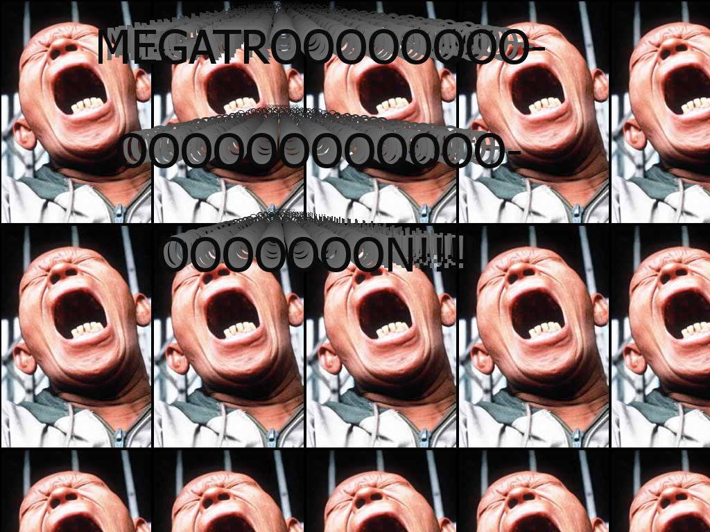 MMMEEEGGGAAATTTRRROOOOONNN