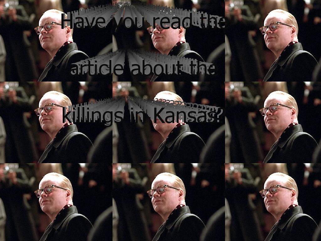 haveyoureadthearticleaboutthekillingsinkansas