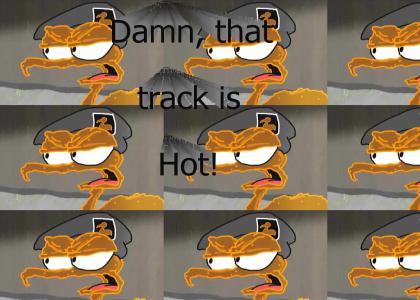 Damn, that track is Hot!