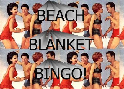 BEACH BLANKET BINGO!