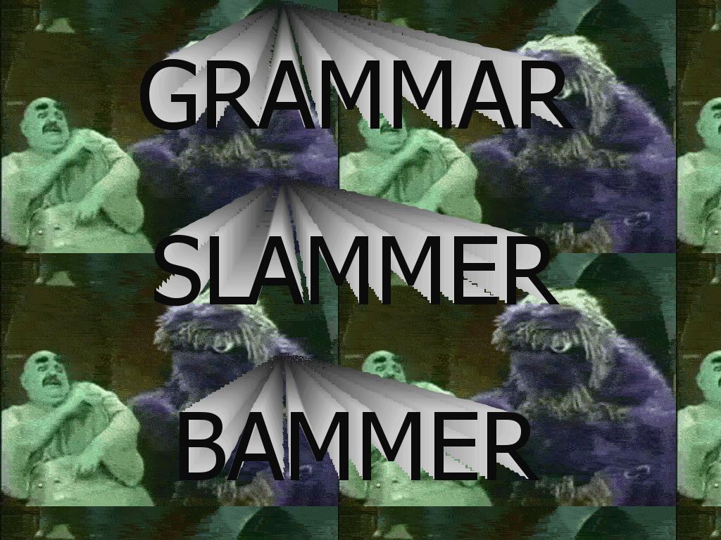 grammarslammerbammer