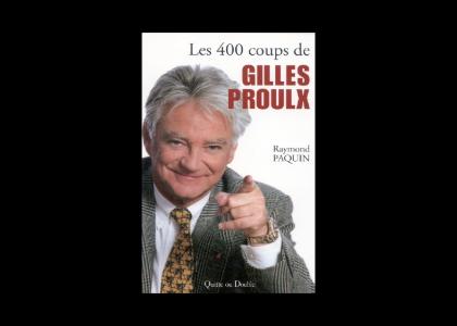 (QC) Gilles Proulx c't'un malade
