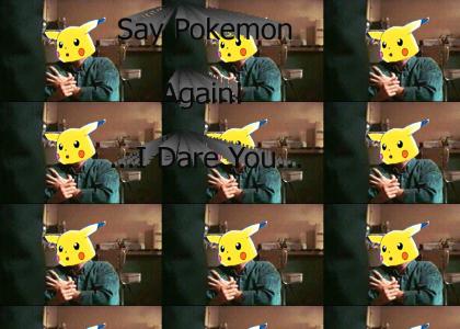 Say Pokeman Again