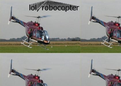 Sneeky.. sneeky robocopter!!