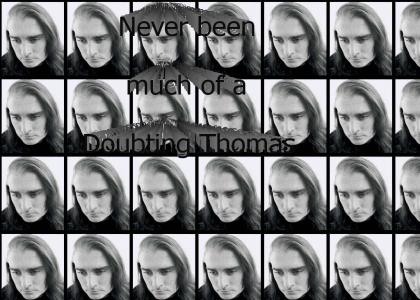Doubting Thomas