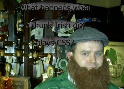 Drunken Irish Man!