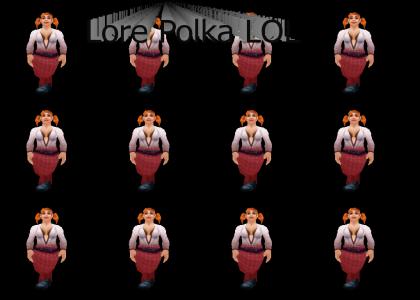 The Lore of Polka, LOL